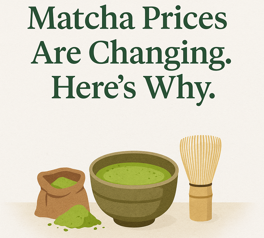 Matcha Prices Are Changing. Here's Why.